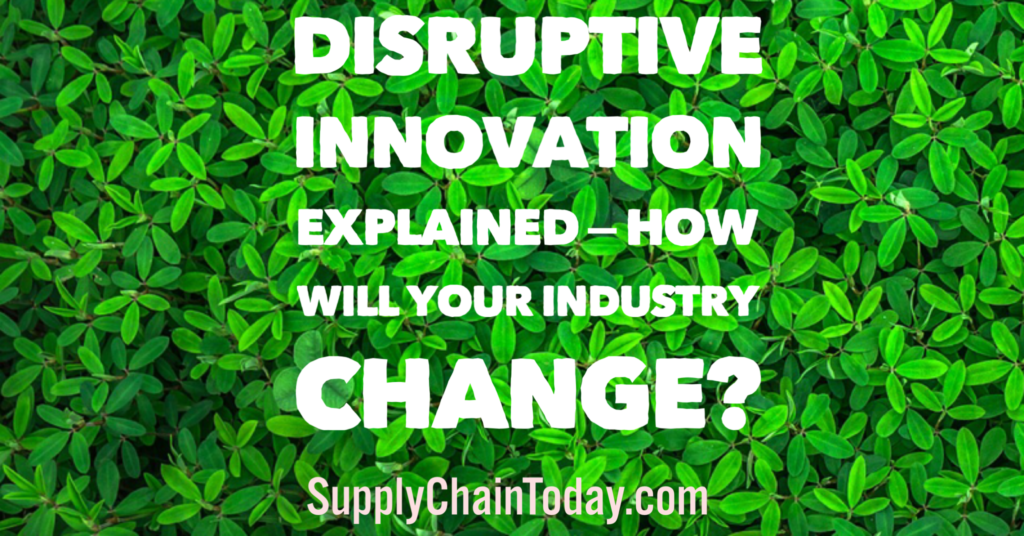 Disruptive innovation explained