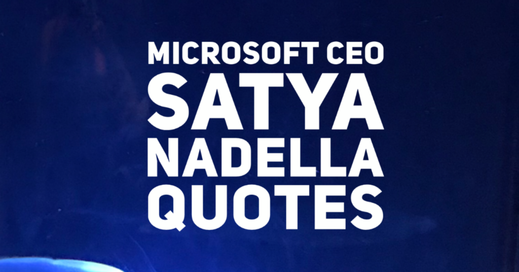 Satya Nadella Quotes