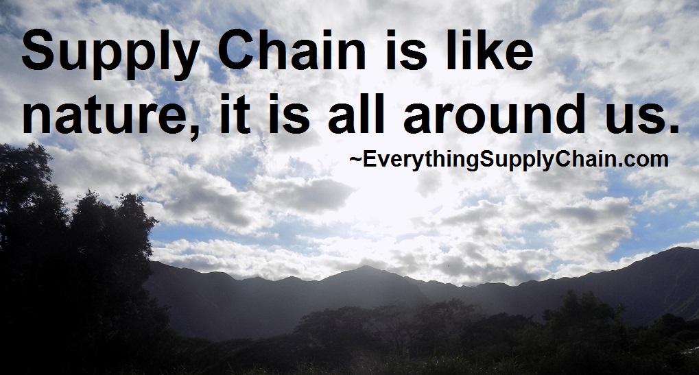 Supply Chain is like nature quote Supply Chain Today